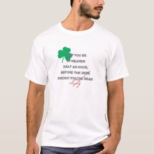 T-shirt Puissiez-Vous Être Au Ciel Une Demi-Heure