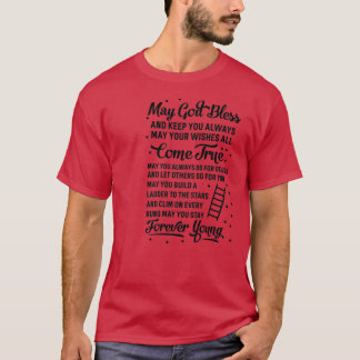T-shirt Puissiez-Vous Rester Jeune