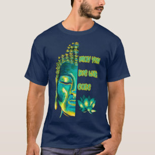 T-shirt Puissiez-vous vivre avec facilité amour bienveilla