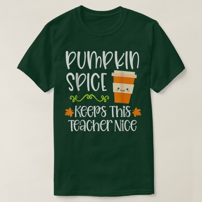T-shirt Pumpkin Spice garde cet enseignant Nice automne Ha (Design devant)
