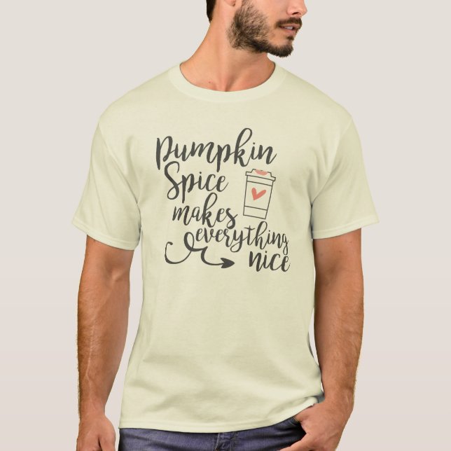 T-shirt « Pumpkin Spice Makes Everything Nice » |  (Devant)
