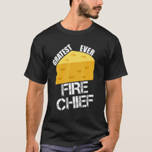 T-shirt Pun au fromage Gratest Jamais Fire Chef Pompiers H