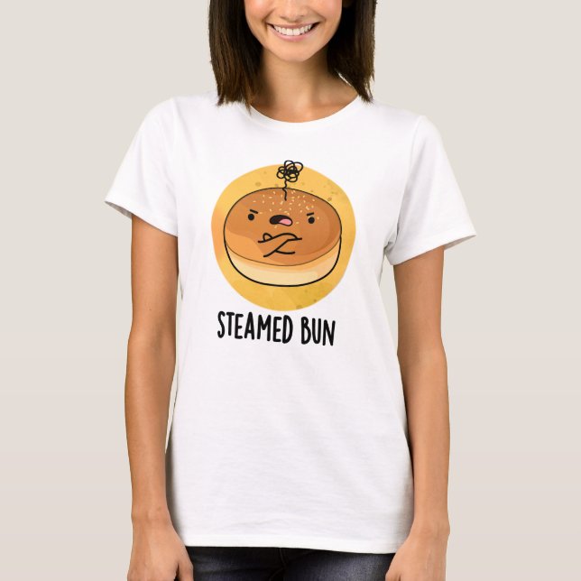 T-shirt Pun de nourriture amusant Bun vapeur (Devant)