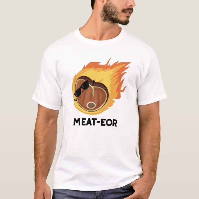 T-shirt Pun de steak de viande ou de viande drôle (Devant)