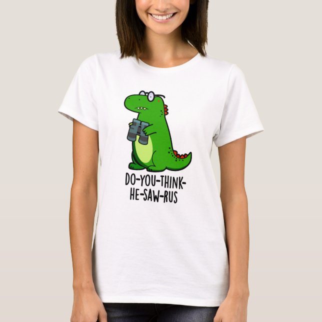 T-shirt Pun Dinosaure Dinosaure Drôle (Devant)