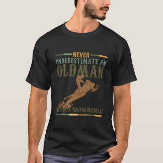 T-shirt Pun Never Underestimate An Old With A Snowmobile
