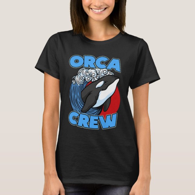 T-shirt Pun Orca Whale Graphic Orca Crew (Devant)