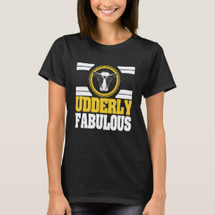 T-shirt Pun Sarcastique de vache Udderly Fabulous