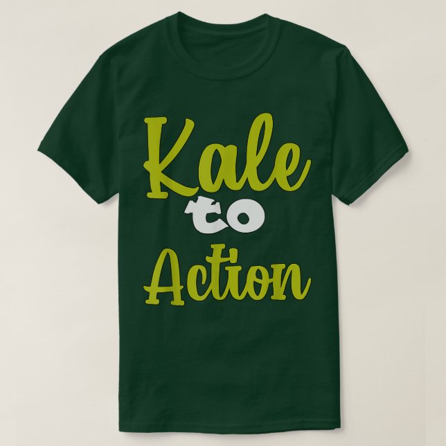 T-shirt Pun Veggie Vegetarien Kale to Action Drôle Vegan H (Design devant)
