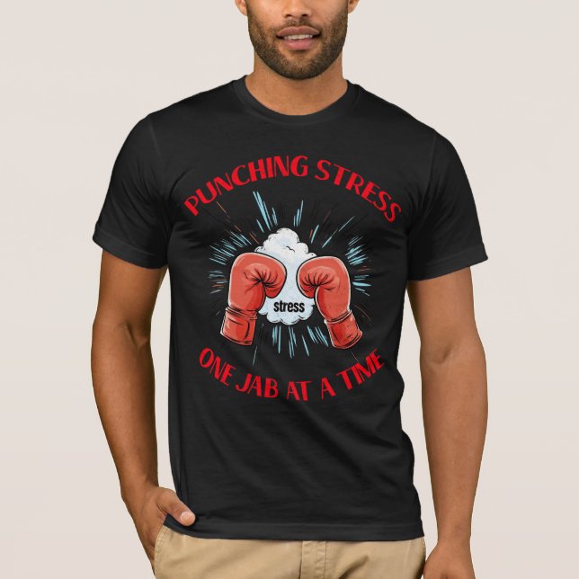 T-shirt Punching Stress Un coup à la fois Boxe (Devant)