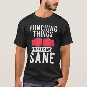 T-shirt Punching Things Me Fait Sane Sport Boxer De Combat