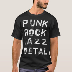 T-shirt punk rock jazz metal