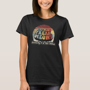 T-shirt Puns de chat rétro me font flipper sérieusement je
