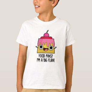 T-shirt Puns de cuisine - Je suis un gros flan amusant Pun
