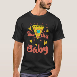 T-shirt Puns de nourriture Slice Slice Baby
