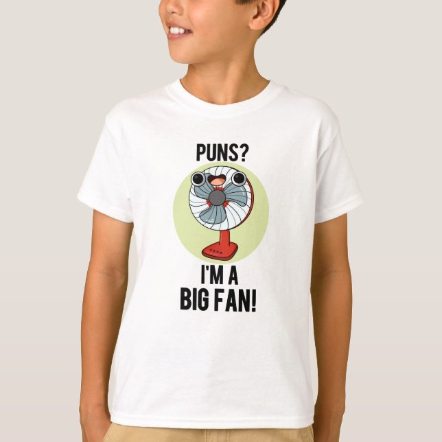 T-shirt Puns Je suis un grand fan amusant Fan électrique a (Devant)