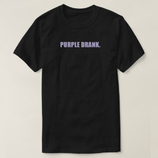 T-shirt purple drank.