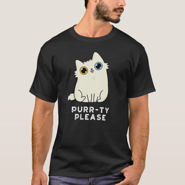 T-shirt Purr ty S'Il Vous Plaît Funny Kitty Chat Pun Dark  (Devant)