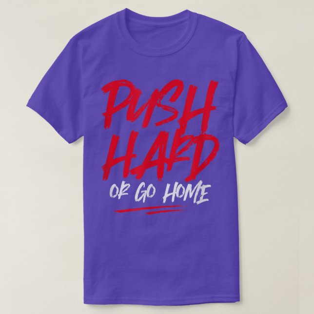 T-shirt Push dur Bodybuilding Motivation Sport Salle De Sp (Design devant)