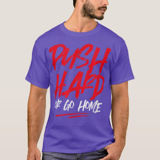 T-shirt Push dur Bodybuilding Motivation Sport Salle De Sp