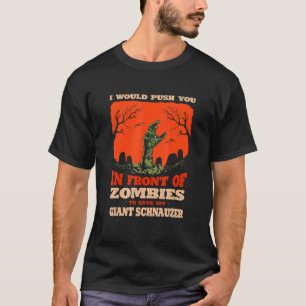 T-shirt Push You In Zombies To Save My Giant Schnauzer Dog