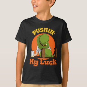 T-shirt Pushin My Luck Chemise Jour de la Saint Patrick Je