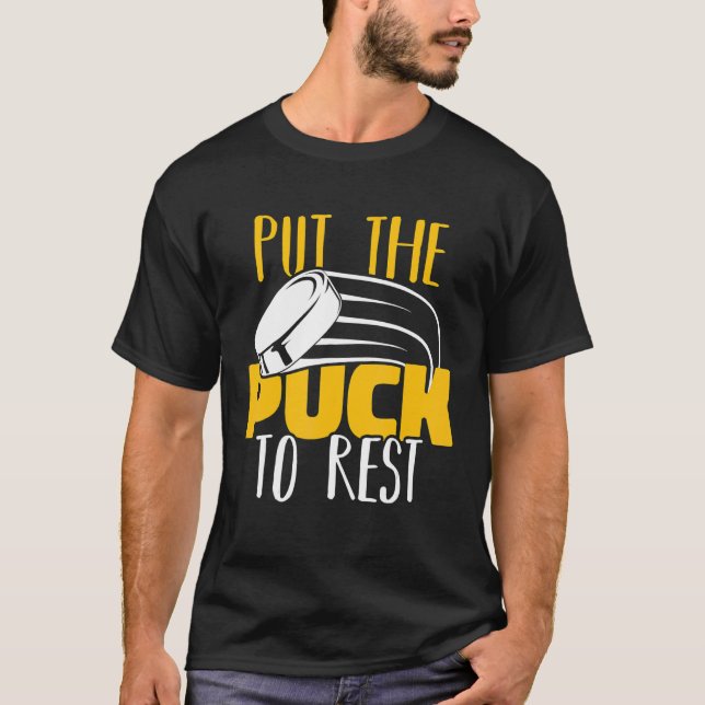 T-shirt Put The Puck To Rest Field Hockey Player Ice Hocke (Devant)