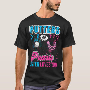 T-shirt Putters or Pearls Soeur t'aime Bébé Genre Rev