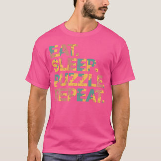 T-shirt Puzzle amusant Eat Sleep Puzzle Repeat