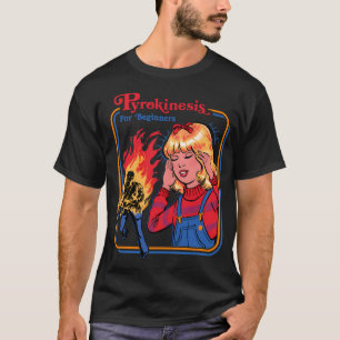 T-shirt Pyrokinèse Pour Débutants