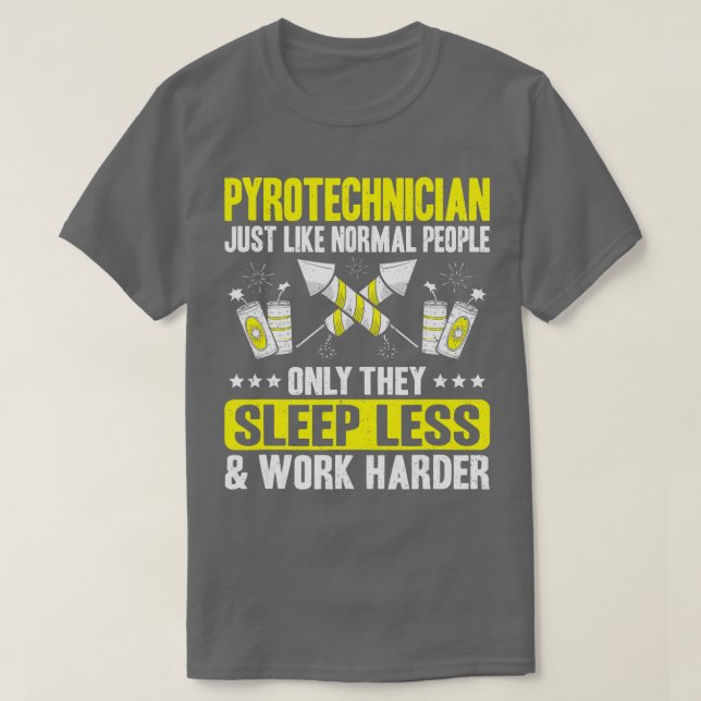 T-shirt Pyrotechnie Travail Harder Fireworks Pyrotechnicie (Design devant)