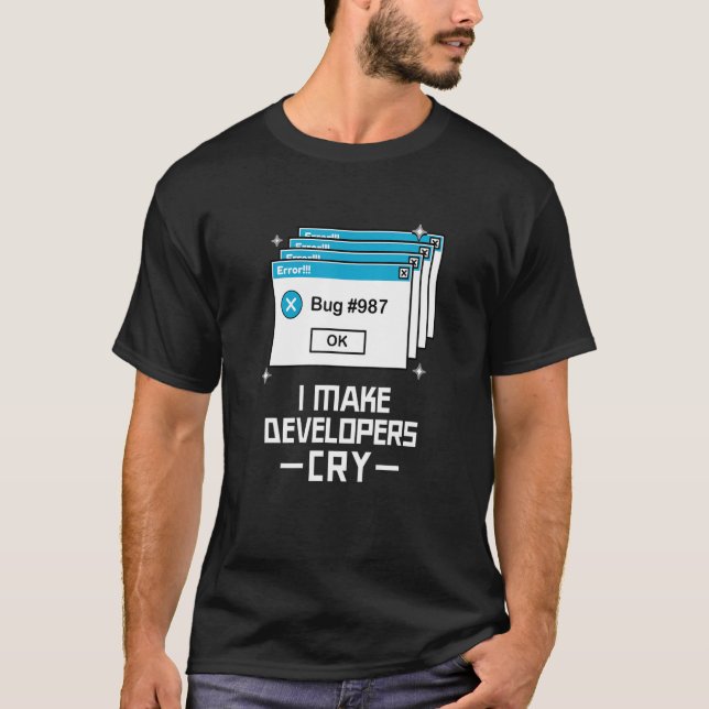 T-shirt QA Engineer QA I Make Developers Cry QA Tester (Devant)