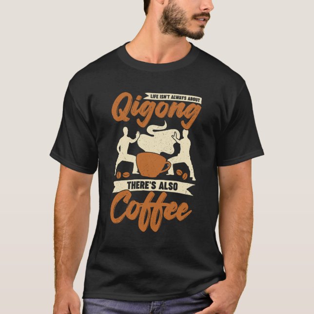 T-shirt Qigong Chi Kung Praticien Café Lover Cadeau (Devant)