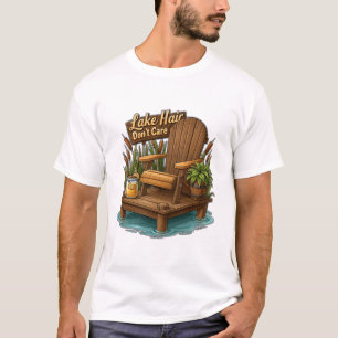 T-shirt Quai en bois et chaise Lake Hair Dont Care