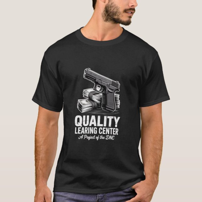 T-shirt Quality Learing Center Dark Humor Daycare Fraud  (Devant)
