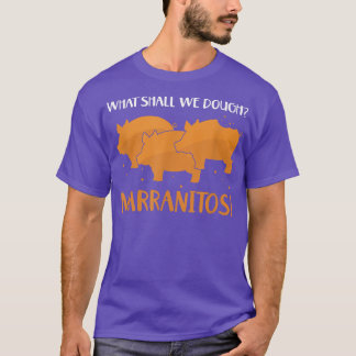 T-shirt Qu'allons-nous pétrir porc mexicain bonbon pain do