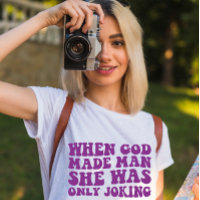 Quand Dieu a fait l'homme, elle plaisantait Fémini
