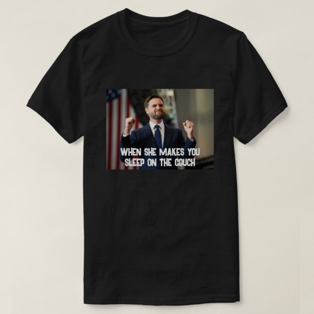 T-shirt quand elle vous fait dormir sur le canapé (Design devant)