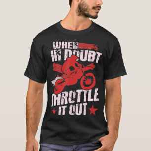 T-shirt Quand En Doute, Éliminez Le Motocross Dirt Bike