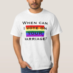 T-shirt Quand est-ce que je peux voter sur VOTRE mariage ?