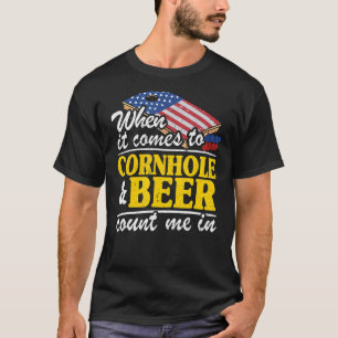 T-shirt Quand Il S'Agit De Cornhole & Beer Count Me Dans F