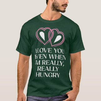 T-shirt Quand j'ai vraiment faim Mariage mariée et la sall
