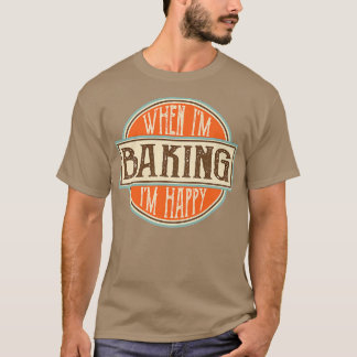 T-shirt Quand je cuisine, je suis heureux Cool de citation
