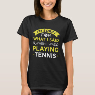 T-shirt Quand je jouais au tennis