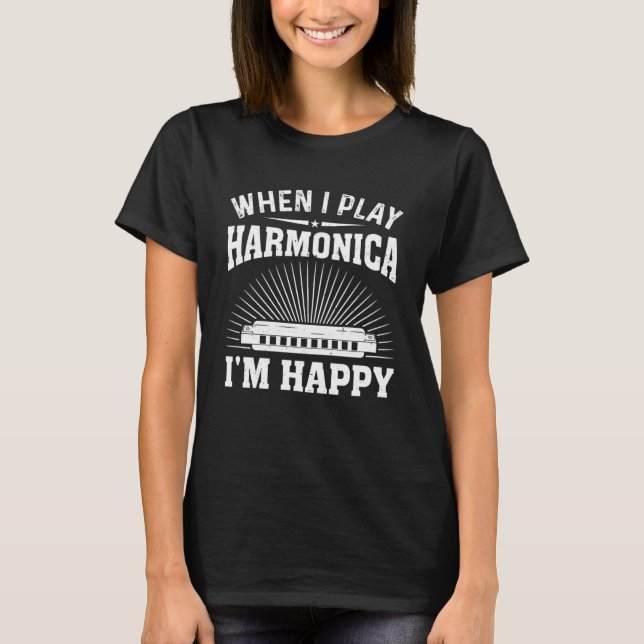 T-shirt Quand je joue Harmonica Je suis heureux Harmonica  (Devant)