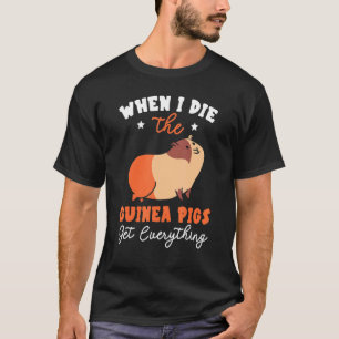 T-shirt Quand Je Mouris Les Cochons De Guinée Obtiennent T