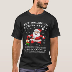 T-shirt Quand Je Pense À Toi, Je Touche Mon Elfe