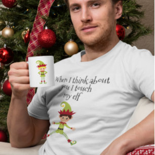T-shirt Quand je pense à toi je touche mon homme lutin