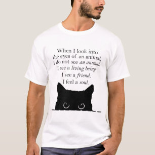 T-shirt Quand Je Regarde Dans Les Yeux D'Un Animal, Je Voi