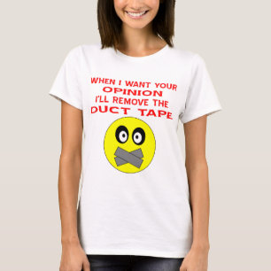 T-shirt Quand je veux votre avis, je supprimerai la bande
